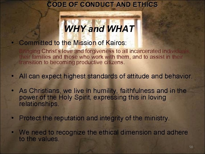 CODE OF CONDUCT AND ETHICS WHY and WHAT • Committed to the Mission of