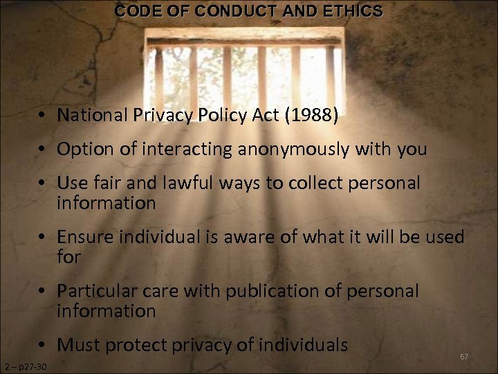 CODE OF CONDUCT AND ETHICS • National Privacy Policy Act (1988) • Option of