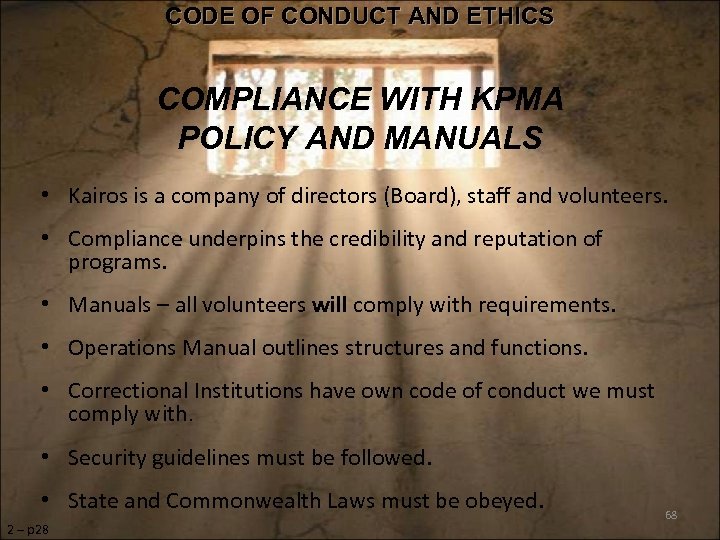 CODE OF CONDUCT AND ETHICS COMPLIANCE WITH KPMA POLICY AND MANUALS • Kairos is