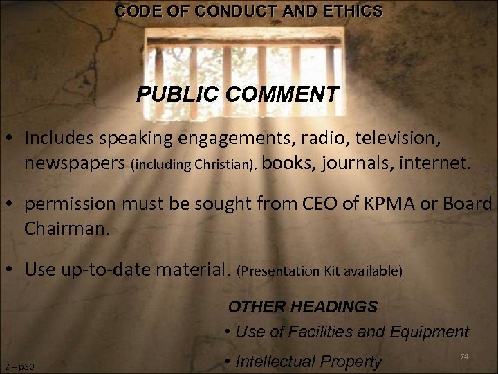 CODE OF CONDUCT AND ETHICS PUBLIC COMMENT • Includes speaking engagements, radio, television, newspapers