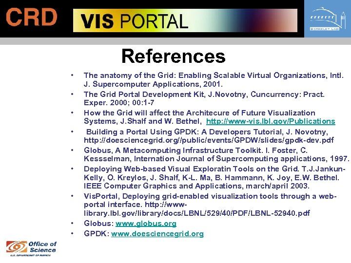 References • • • The anatomy of the Grid: Enabling Scalable Virtual Organizations, Intl.