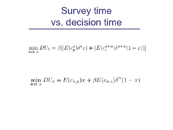 Survey time vs. decision time 