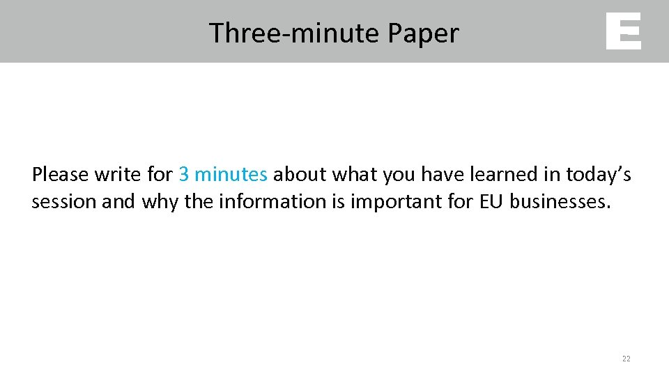 Three-minute Paper Please write for 3 minutes about what you have learned in today’s