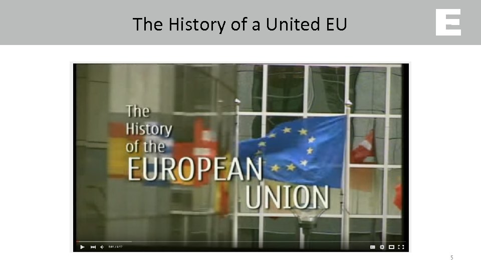 The History of a United EU 5 