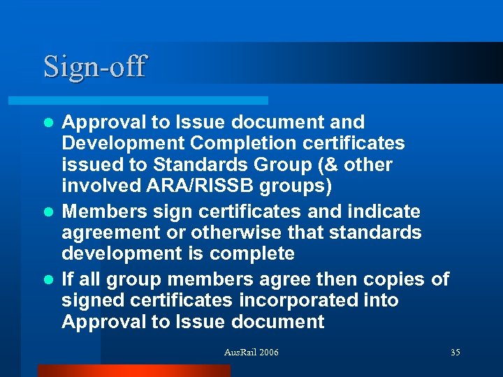 Sign-off Approval to Issue document and Development Completion certificates issued to Standards Group (&