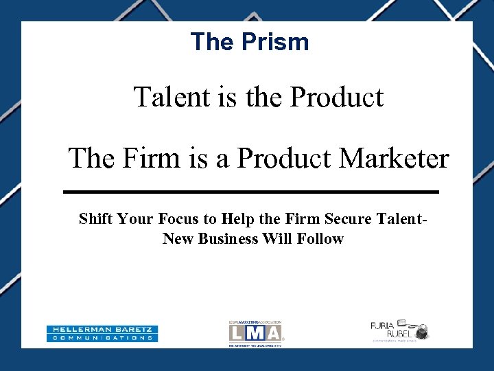 The Prism Talent is the Product The Firm is a Product Marketer Shift Your