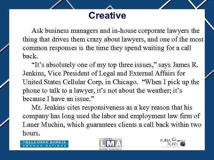 Creative Ask business managers and in-house corporate lawyers the thing that drives them crazy