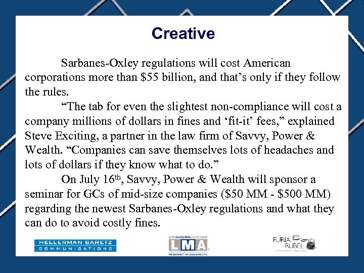 Creative Sarbanes-Oxley regulations will cost American corporations more than $55 billion, and that’s only