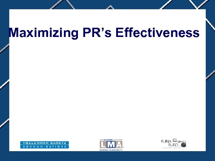 Maximizing PR’s Effectiveness 