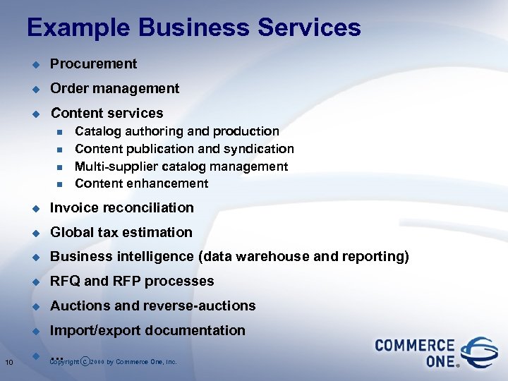 Example Business Services u Procurement u Order management u Content services n n Catalog