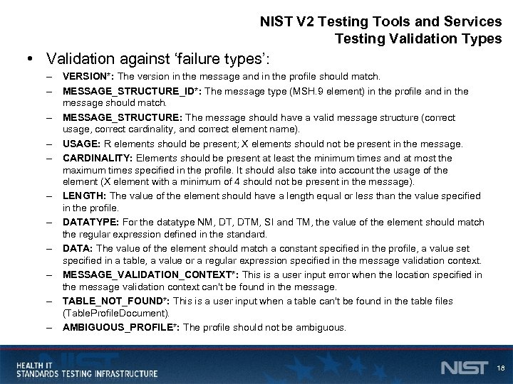 NIST V 2 Testing Tools and Services Testing Validation Types • Validation against ‘failure