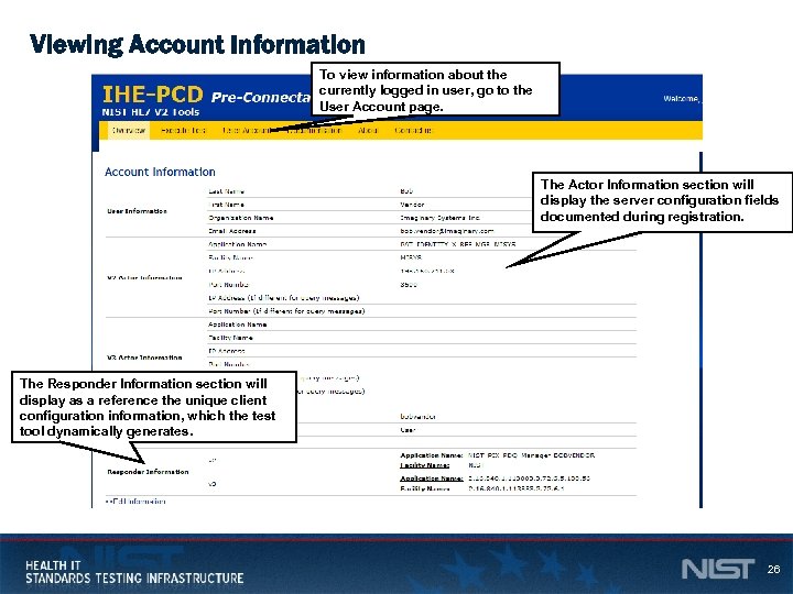 Viewing Account Information To view information about the currently logged in user, go to