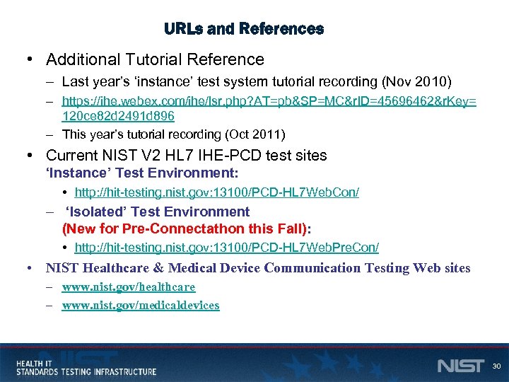 URLs and References • Additional Tutorial Reference – Last year’s ‘instance’ test system tutorial