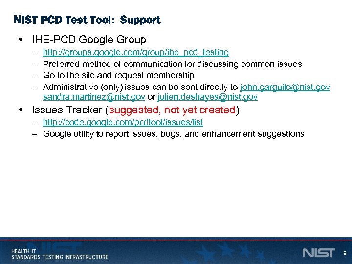 NIST PCD Test Tool: Support • IHE-PCD Google Group – – http: //groups. google.