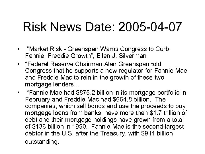 Risk News Date: 2005 -04 -07 • “Market Risk - Greenspan Warns Congress to