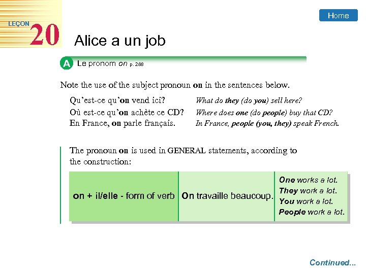 LEÇON Home 20 Alice a un job A Le pronom on p. 288 Note