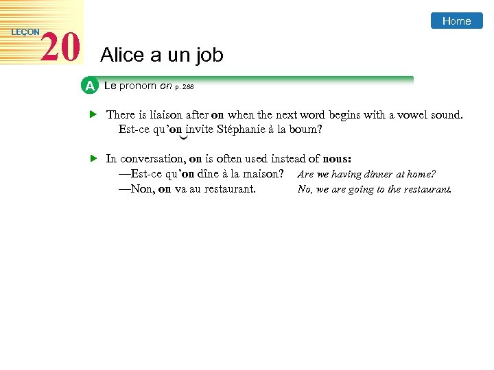 LEÇON Home 20 Alice a un job A Le pronom on p. 288 There