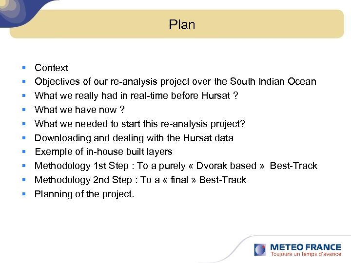 Plan § § § § § Context Objectives of our re-analysis project over the