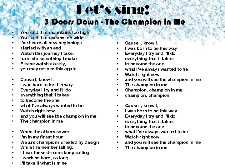 Let’s sing! 3 Doors Down - The Champion in Me • • You said