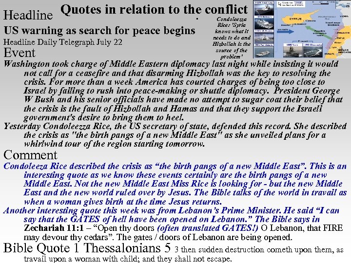 Headline Quotes in relation to the conflict • Condoleezza US warning as search for