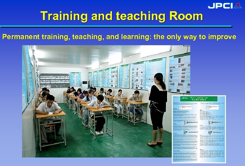 Training and teaching Room Permanent training, teaching, and learning: the only way to improve