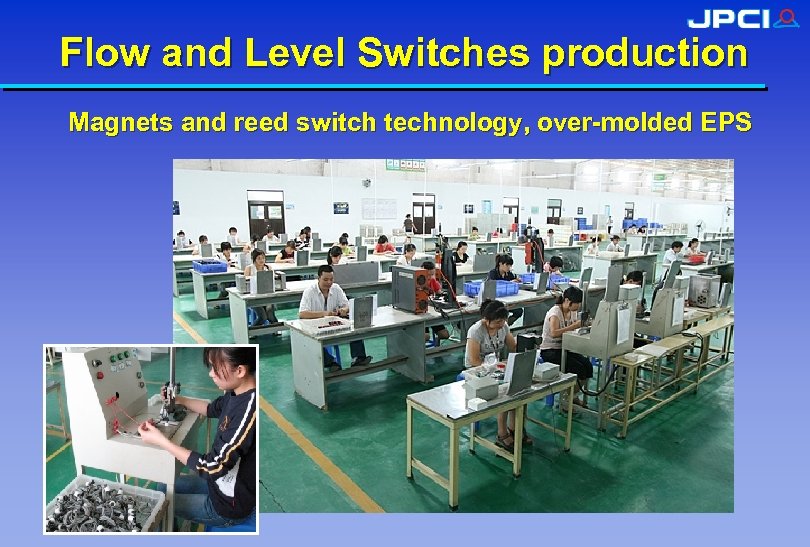 Flow and Level Switches production Magnets and reed switch technology, over-molded EPS 