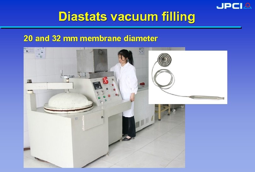 Diastats vacuum filling 20 and 32 mm membrane diameter 