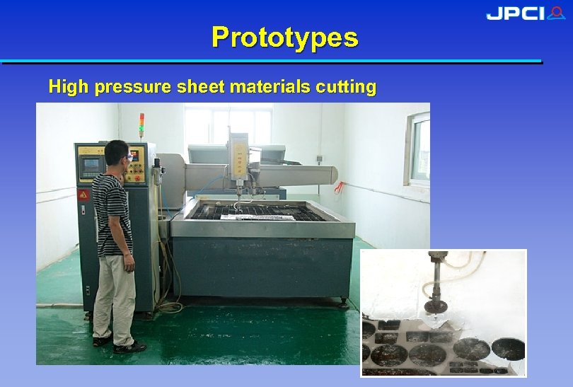 Prototypes High pressure sheet materials cutting 