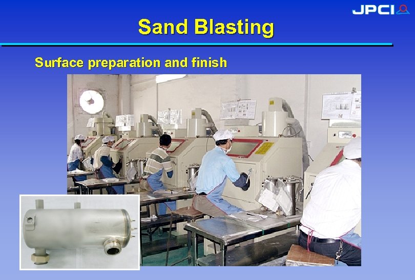 Sand Blasting Surface preparation and finish 