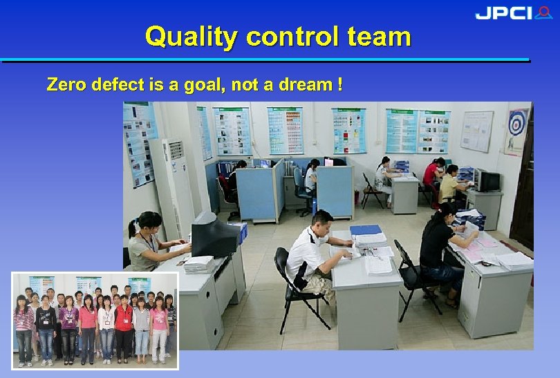 Quality control team Zero defect is a goal, not a dream ! 