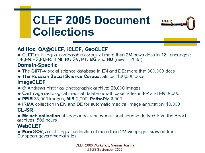 CLEF 2005 Document Collections Ad Hoc, QA@CLEF, i. CLEF, Geo. CLEF u CLEF multilingual