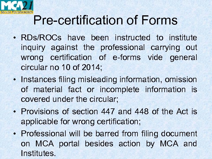 Pre-certification of Forms • RDs/ROCs have been instructed to institute inquiry against the professional