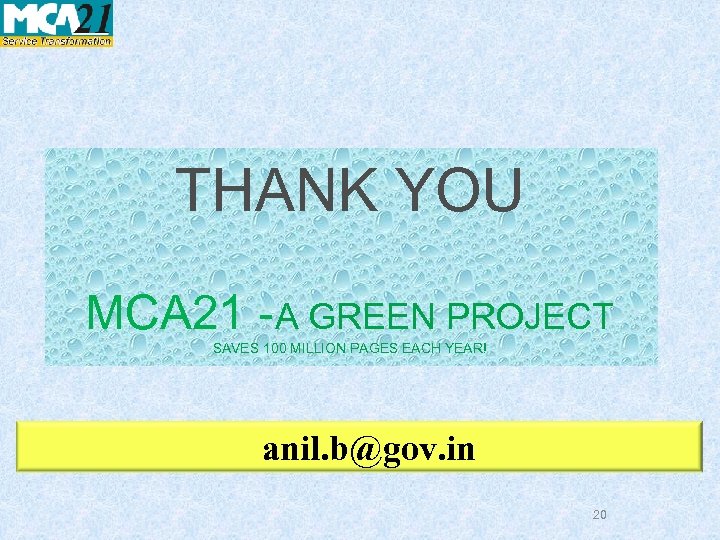 THANK YOU MCA 21 -A GREEN PROJECT SAVES 100 MILLION PAGES EACH YEAR! anil.