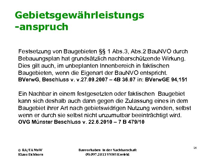 Gebietsgewährleistungs -anspruch Festsetzung von Baugebieten §§ 1 Abs. 3, Abs. 2 Bau. NVO durch