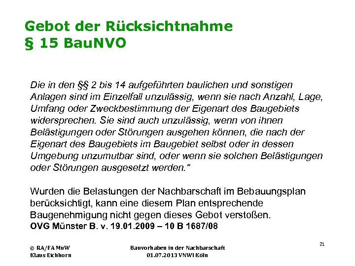 Gebot der Rücksichtnahme § 15 Bau. NVO Die in den §§ 2 bis 14