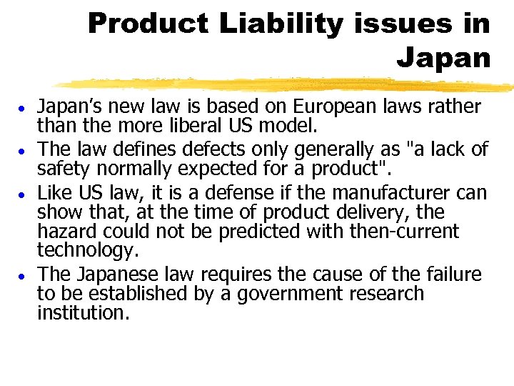 Product Liability issues in Japan’s new law is based on European laws rather than