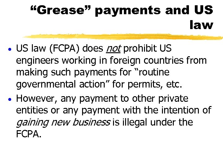“Grease” payments and US law (FCPA) does not prohibit US engineers working in foreign
