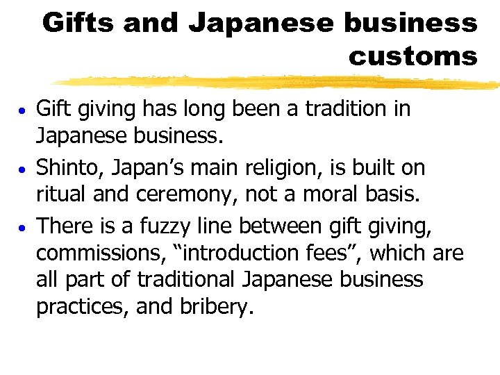 Gifts and Japanese business customs Gift giving has long been a tradition in Japanese