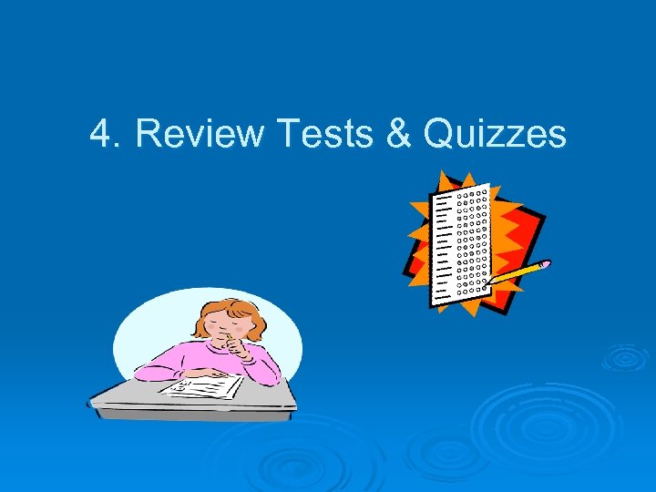 4. Review Tests & Quizzes 