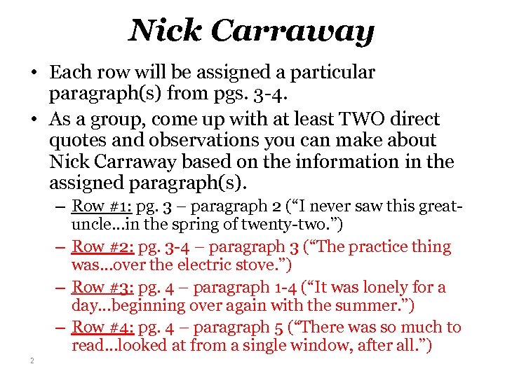 Nick Carraway • Each row will be assigned a particular paragraph(s) from pgs. 3