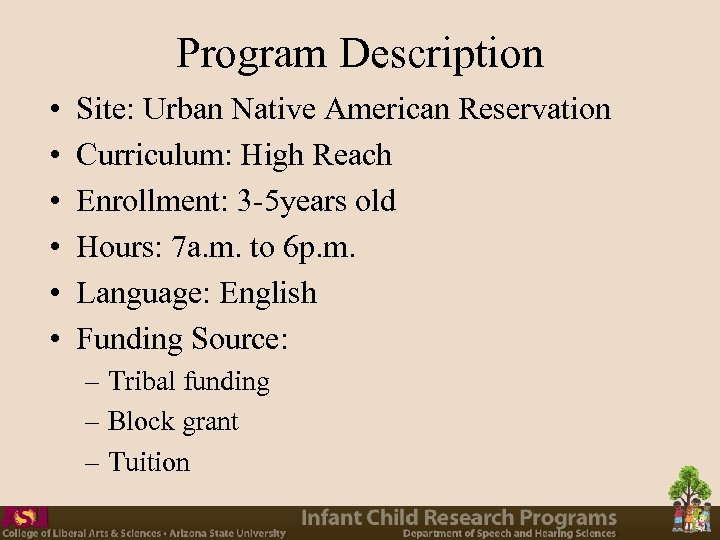 Program Description • • • Site: Urban Native American Reservation Curriculum: High Reach Enrollment: