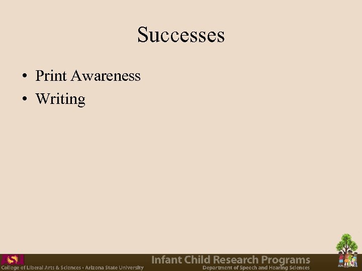 Successes • Print Awareness • Writing 