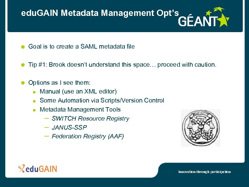 edu. GAIN Metadata Management Opt’s Goal is to create a SAML metadata file Tip