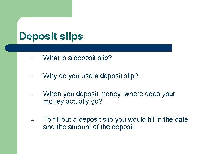 Deposit slips – What is a deposit slip? – Why do you use a