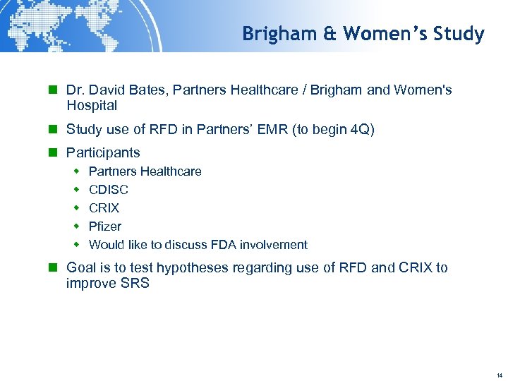 Brigham & Women’s Study n Dr. David Bates, Partners Healthcare / Brigham and Women's