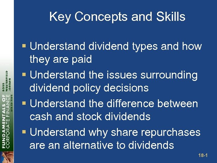 Key Concepts and Skills § Understand dividend types and how they are paid §