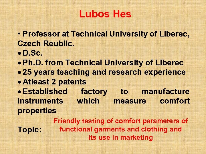 Lubos Hes • Professor at Technical University of Liberec, Czech Reublic. · D. Sc.