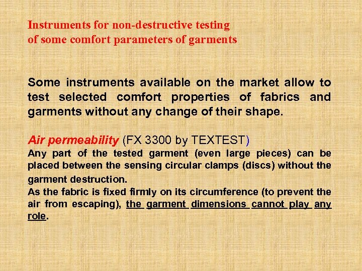 Instruments for non-destructive testing of some comfort parameters of garments Some instruments available on