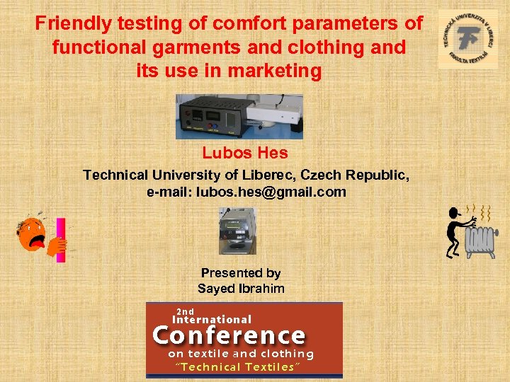 Friendly testing of comfort parameters of functional garments and clothing and its use in