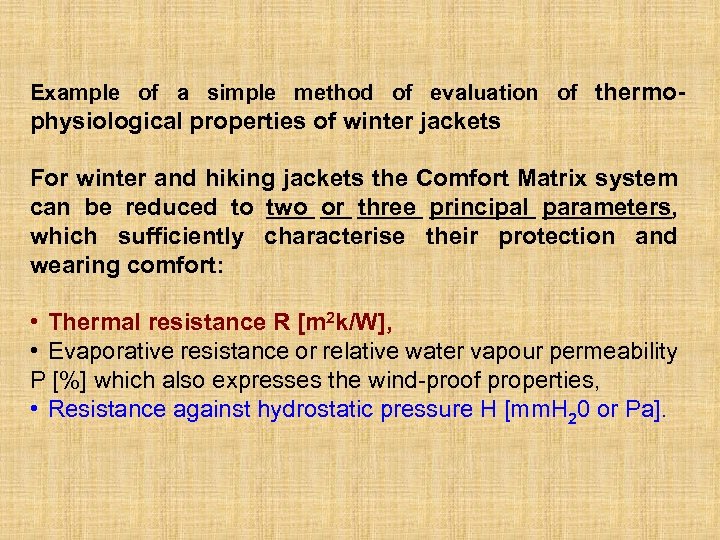 Example of a simple method of evaluation of thermo- physiological properties of winter jackets